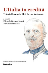 Vittorio Emanuele III, il re costituzionale - Librerie.coop