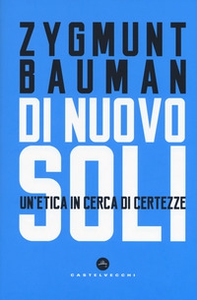 Di nuovo soli. Un'etica in cerca di certezze - Librerie.coop