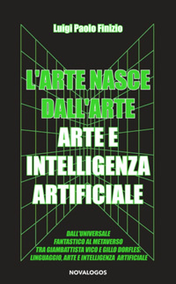 L'arte nasce dall'arte. Arte e intelligenza artificiale - Librerie.coop