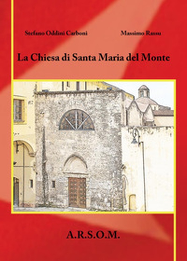 La chiesa di Santa Maria del Monte - Librerie.coop La chiesa di Santa Maria del Monte - Librerie.coop