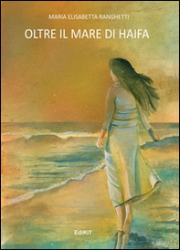 Oltre il mare di Haifa - Librerie.coop Oltre il mare di Haifa - Librerie.coop