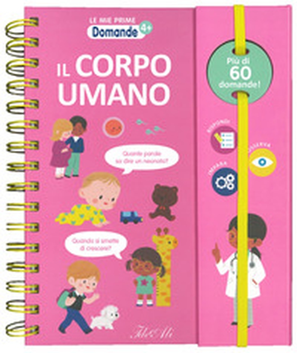 Il corpo umano. Le mie prime domande - Librerie.coop Il corpo umano. Le mie prime domande - Librerie.coop