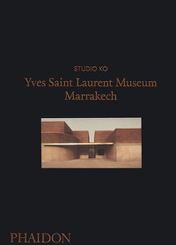 Yves Saint Laurent Museum Marrakech - Librerie.coop Yves Saint Laurent Museum Marrakech - Librerie.coop