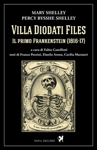 Villa Diodati Files. Il primo Frankenstein (1816-17) - Librerie.coop Villa Diodati Files. Il primo Frankenstein (1816-17) - Librerie.coop