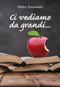 Ci vediamo da grandi... - Librerie.coop Ci vediamo da grandi... - Librerie.coop