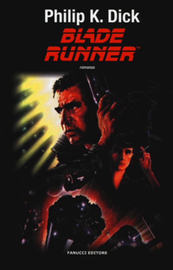 Blade Runner - Librerie.coop Blade Runner - Librerie.coop