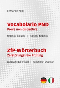 Vocabolario PND Prove non distruttive-ZfP-Wörterbuch Zerstörungsfreie Prüfung - Librerie.coop Vocabolario PND Prove non distruttive-ZfP-Wörterbuch Zerstörungsfreie Prüfung - Librerie.coop