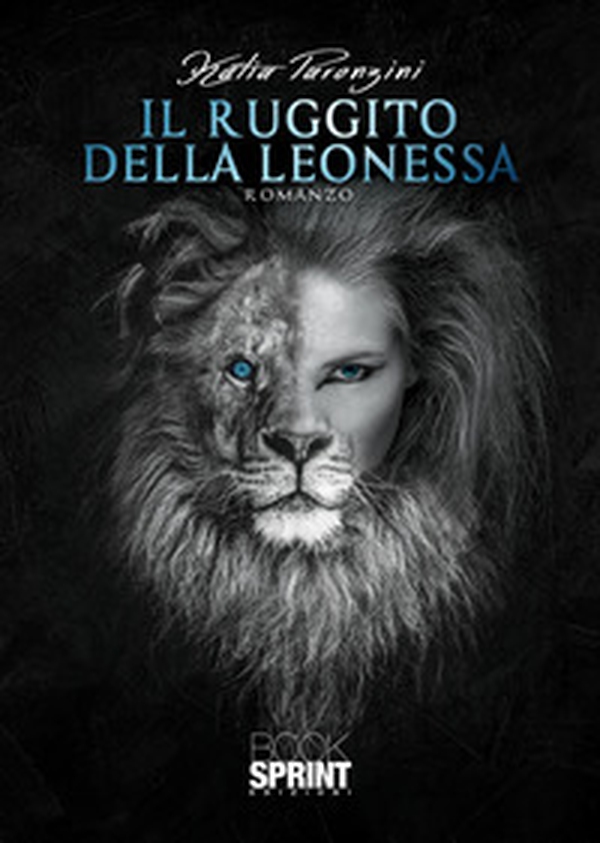 Il ruggito della leonessa - Librerie.coop Il ruggito della leonessa - Librerie.coop
