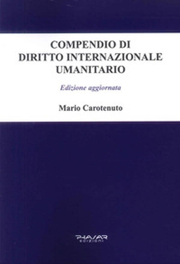 Compendio di diritto internazionale umanitario - Librerie.coop