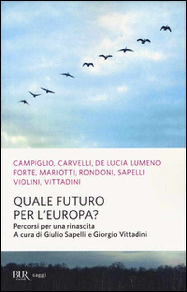 Quale futuro per l'Europa? Percorsi per una rinascita - Librerie.coop Quale futuro per l'Europa? Percorsi per una rinascita - Librerie.coop