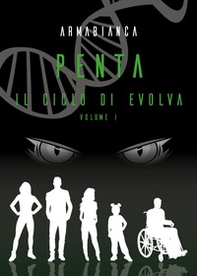 Penta. Il ciclo di Evolva - Vol. 1 - Librerie.coop Penta. Il ciclo di Evolva - Vol. 1 - Librerie.coop