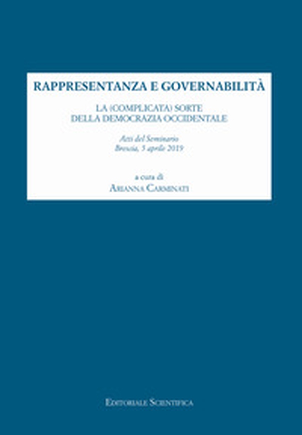 Rappresentanza e governabilità. La (complicata) sorte della democrazia occidentale - Librerie.coop Rappresentanza e governabilità. La (complicata) sorte della democrazia occidentale - Librerie.coop