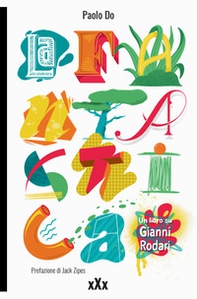 La Fantastica. Un libro su Gianni Rodari - Librerie.coop La Fantastica. Un libro su Gianni Rodari - Librerie.coop