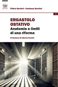 Ergastolo ostativo. Anatomia e limiti di una riforma - Librerie.coop