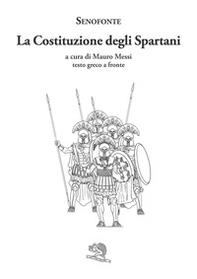 La Costituzione degli Spartani. Testo greco a fronte - Librerie.coop La Costituzione degli Spartani. Testo greco a fronte - Librerie.coop