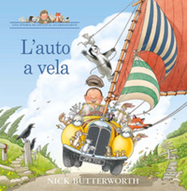 L'auto a vela. Una storia di Giulio il guardaparco - Librerie.coop L'auto a vela. Una storia di Giulio il guardaparco - Librerie.coop