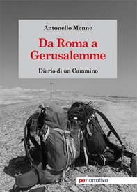 Da Roma a Gerusalemme. Diario di un cammino - Librerie.coop
