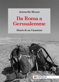 Da Roma a Gerusalemme. Diario di un cammino - Librerie.coop Da Roma a Gerusalemme. Diario di un cammino - Librerie.coop