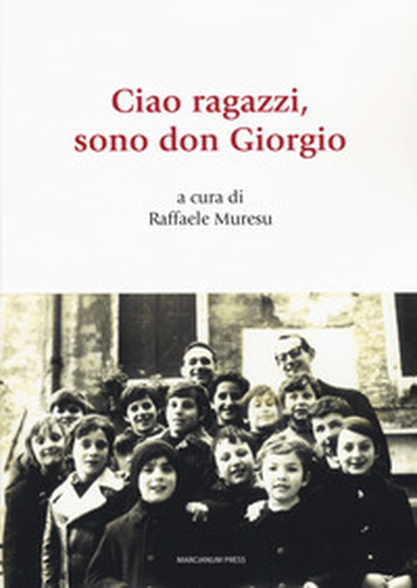 Ciao ragazzi, sono don Giorgio - Librerie.coop Ciao ragazzi, sono don Giorgio - Librerie.coop