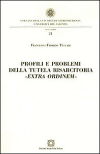 Profili e problemi della tutela risarcitoria «extra ordinem» - Librerie.coop