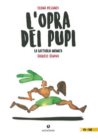 L'opra dei pupi. La battaglia infinita. Testo inglese a fronte - Librerie.coop