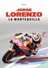 Jorge Lorenzo. La mantequilla - Librerie.coop