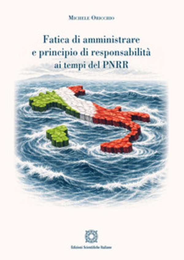 Fatica di amministrare e principio di responsabilità ai tempi del PNRR - Librerie.coop