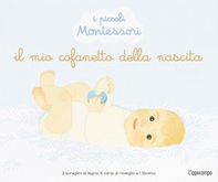 Il mio cofanetto della nascita. I piccoli Montessori - Librerie.coop Il mio cofanetto della nascita. I piccoli Montessori - Librerie.coop