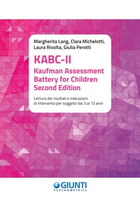 KABC-II. Kaufman Assessment Battery for Children – Second Edition - Librerie.coop