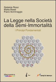 La legge nella società della semi-immortalità - Librerie.coop La legge nella società della semi-immortalità - Librerie.coop