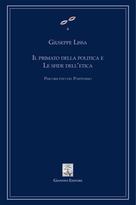 Il primato della politica e le sfide dell'etica. Percorsi etici del positivismo - Librerie.coop