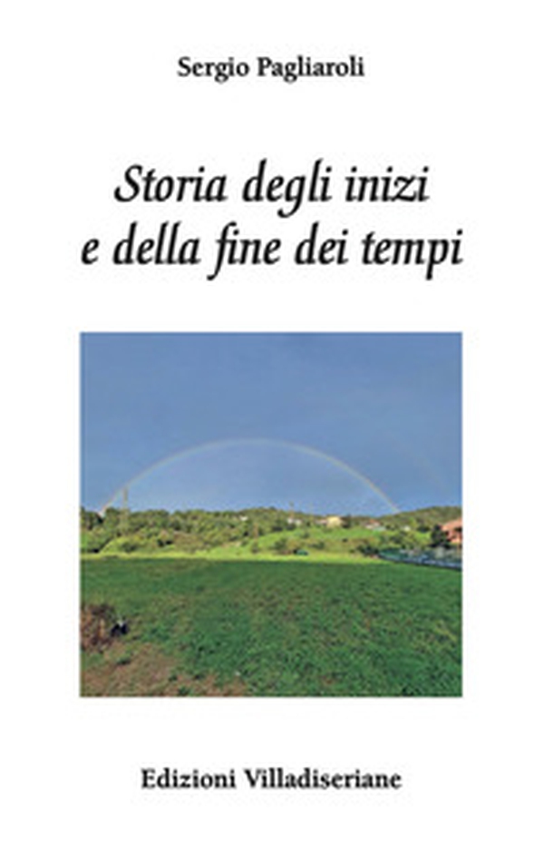 Storia degli inizi e della fine dei tempi - Librerie.coop Storia degli inizi e della fine dei tempi - Librerie.coop