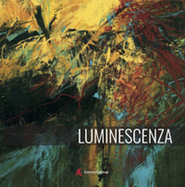 Luminescenza. Ediz. italiana e inglese - Librerie.coop Luminescenza. Ediz. italiana e inglese - Librerie.coop