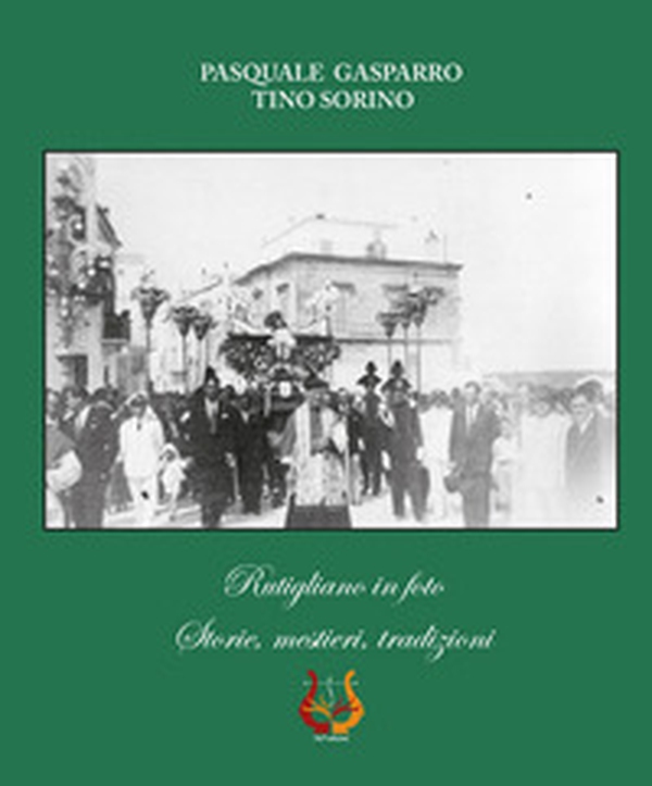 Rutigliano in foto. Storie, mestieri, tradizioni - Librerie.coop Rutigliano in foto. Storie, mestieri, tradizioni - Librerie.coop