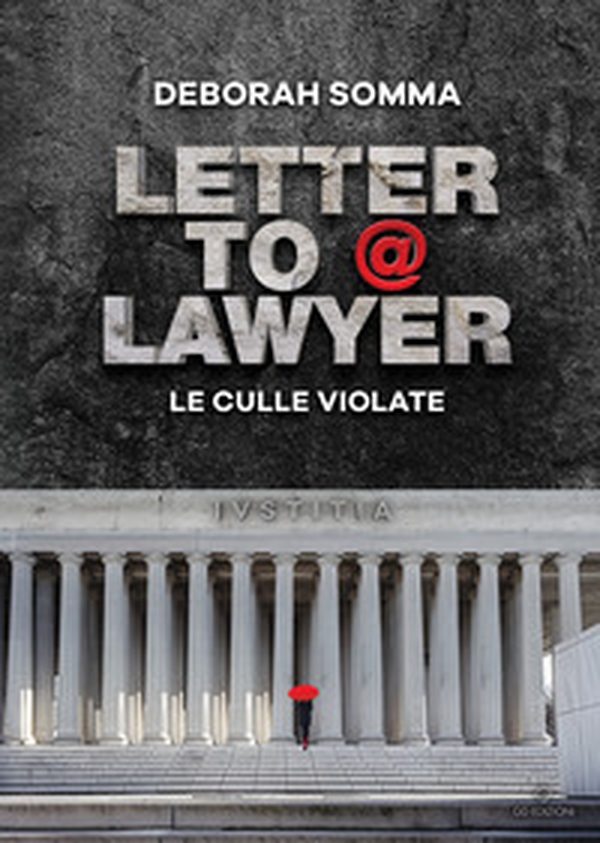 Letter to a lawyer. Le culle violate - Librerie.coop Letter to a lawyer. Le culle violate - Librerie.coop