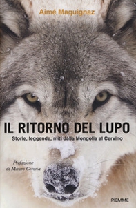 Il ritorno del lupo. Storie, leggende, miti dalla Mongolia al Cervino - Librerie.coop