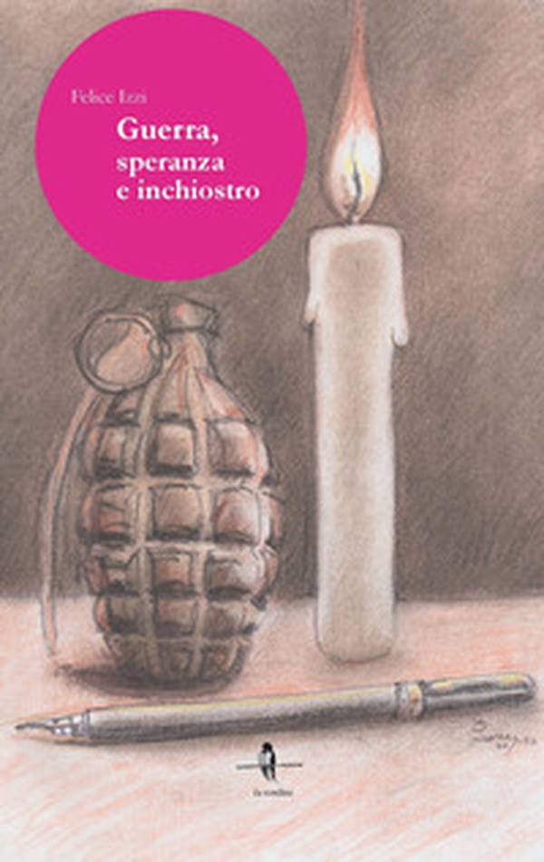 Guerra, speranza e inchiostro - Librerie.coop Guerra, speranza e inchiostro - Librerie.coop