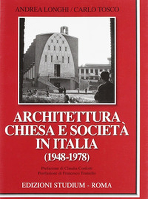 Architettura, Chiesa e società in Italia (1948-1978) - Librerie.coop Architettura, Chiesa e società in Italia (1948-1978) - Librerie.coop