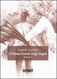 L'ultima guerra degli angeli - Librerie.coop