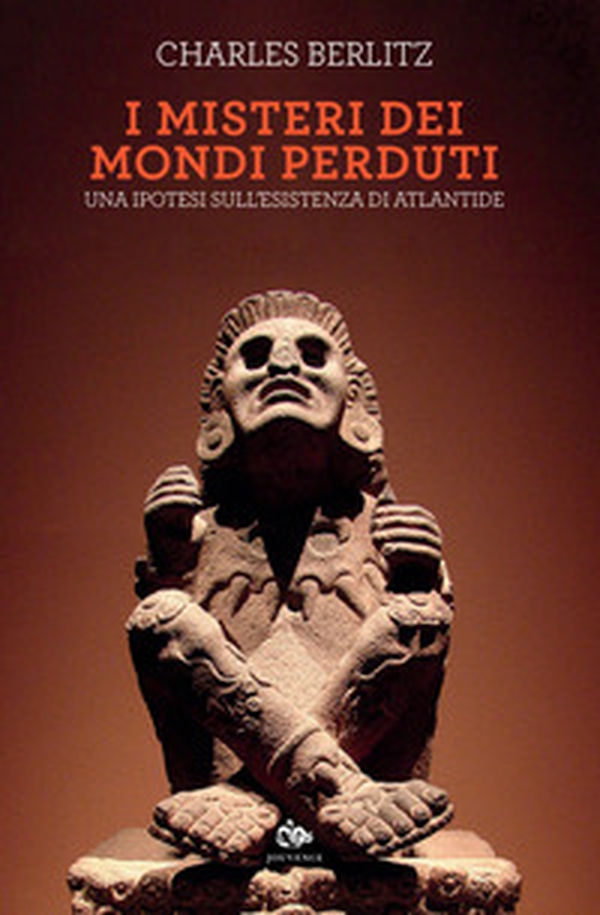 I misteri dei mondi perduti. Una ipotesi sull'esistenza di Atlantide - Librerie.coop I misteri dei mondi perduti. Una ipotesi sull'esistenza di Atlantide - Librerie.coop