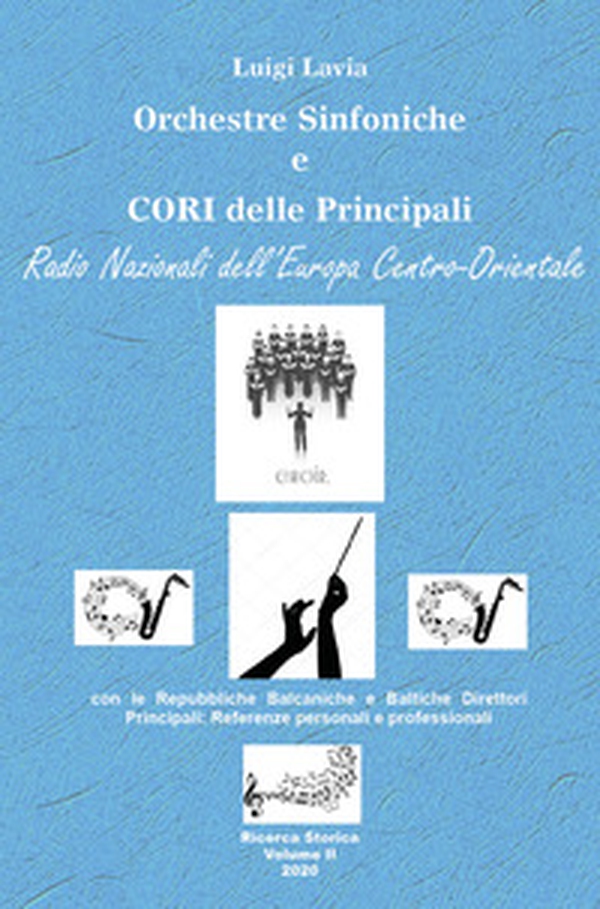 Le orchestre sinfoniche e cori delle principali radio nazionali dell'Europa centro-orientale - Librerie.coop Le orchestre sinfoniche e cori delle principali radio nazionali dell'Europa centro-orientale - Librerie.coop