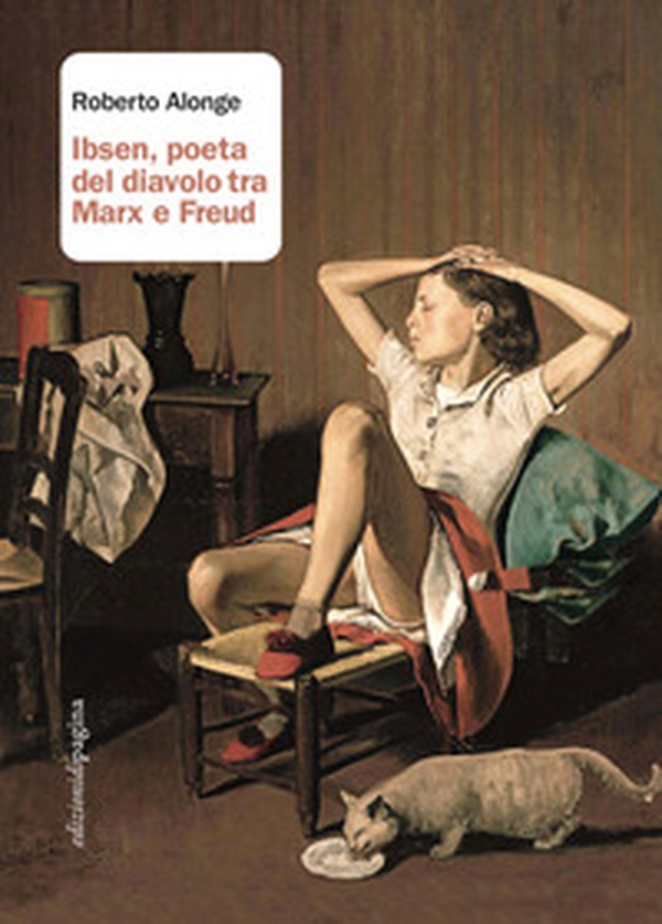 Ibsen, poeta del diavolo tra Marx e Freud - Librerie.coop