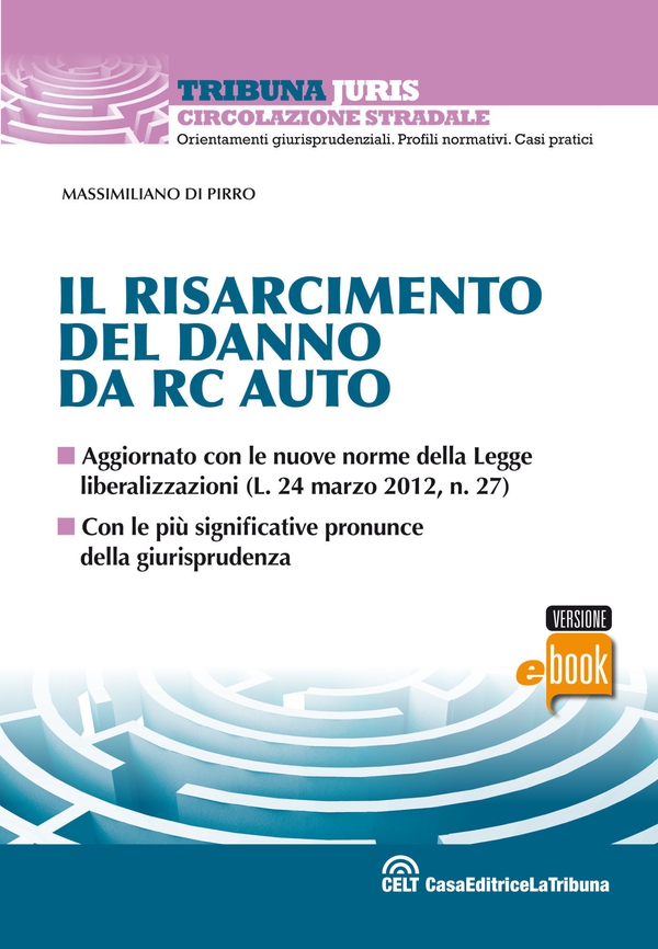 Il risarcimento del danno da rc auto - Librerie.coop Il risarcimento del danno da rc auto - Librerie.coop