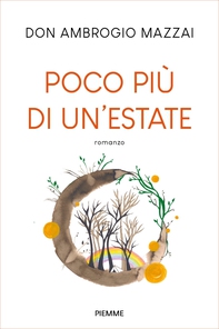 Poco più di un'estate - Librerie.coop Poco più di un'estate - Librerie.coop