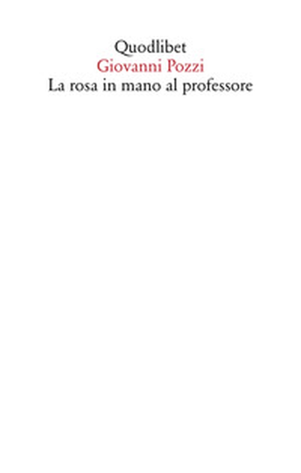 La rosa in mano al professore - Librerie.coop La rosa in mano al professore - Librerie.coop