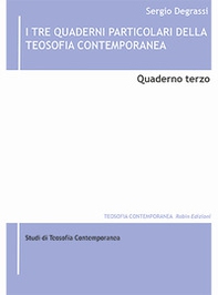 I tre quaderni particolari della teosofia contemporanea - Vol. 3 - Librerie.coop I tre quaderni particolari della teosofia contemporanea - Vol. 3 - Librerie.coop