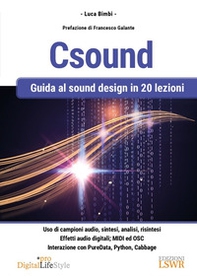 Csound. Guida al sound design in 20 lezioni - Librerie.coop Csound. Guida al sound design in 20 lezioni - Librerie.coop