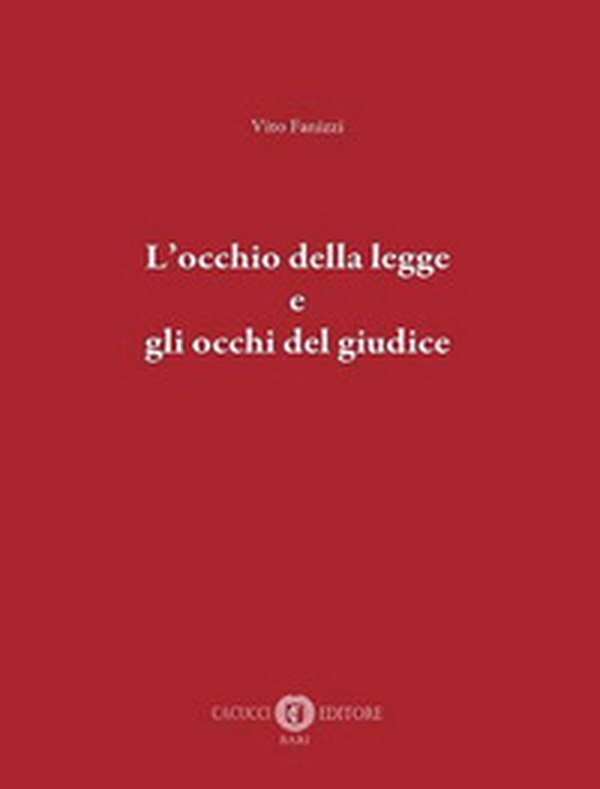 L'occhio della legge e gli occhi del giudice - Librerie.coop L'occhio della legge e gli occhi del giudice - Librerie.coop