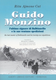 Guido Monzino. L'ultimo signore di Balbianello e le sue 21 spedizioni. Ediz. italiana e inglese - Librerie.coop Guido Monzino. L'ultimo signore di Balbianello e le sue 21 spedizioni. Ediz. italiana e inglese - Librerie.coop