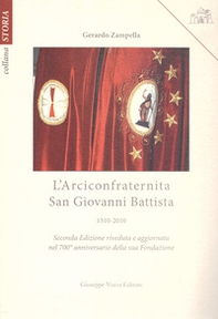 L'Arciconfraternita San Giovanni Battista. 1310-2010 - Librerie.coop